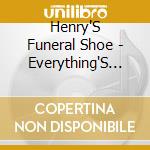 Henry'S Funeral Shoe - Everything'S For Sale cd