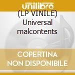 (LP VINILE) Universal malcontents cd