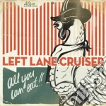 (LP Vinile) Left Lane Cruiser - All You Can Eat! vinile