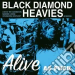 Black Diamond Heavies - Alive As Fuck! cd