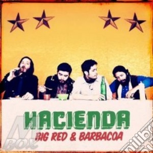 Hacienda (The) - Big Red & Barbacoa cd musicale di HACIENDA