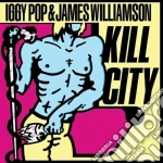 Iggy Pop & James Williamson - Kill City cd
