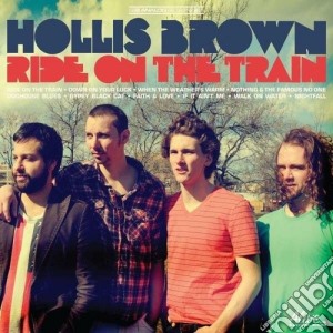 (LP Vinile) Hollis Brown - Ride On The Train lp vinile di Brown Hollis