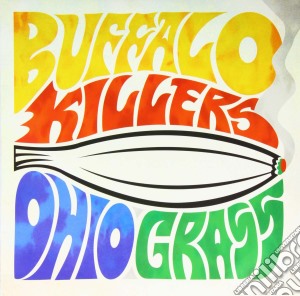 (LP Vinile) Buffalo Killers - Ohio Grass lp vinile di Buffalo Killers