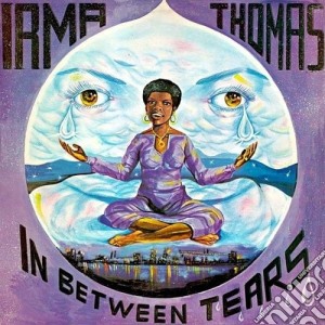 Irma Thomas - In Between Tears cd musicale di Irma Thomas