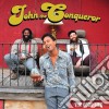 John The Conqueror - The Good Life cd