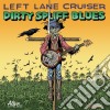 Left Lane Cruiser - Dirty Spliff Blues cd