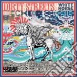 Dirty Streets - White Horse
