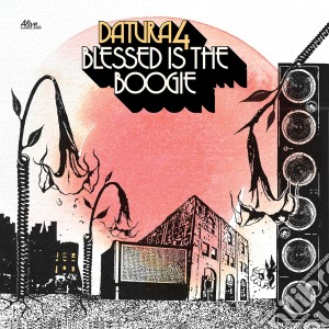 Datura4 - Blessed Is The Boogie cd musicale di Datura4