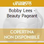Bobby Lees - Beauty Pageant cd