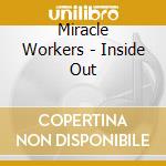Miracle Workers - Inside Out cd