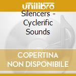 Silencers - Cyclerific Sounds cd