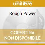 Rough Power cd