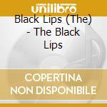 Black Lips (The) - The Black Lips cd musicale di Lips Black