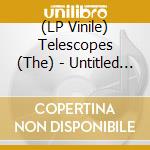(LP Vinile) Telescopes (The) - Untitled Second lp vinile di TELESCOPES