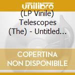 (LP Vinile) Telescopes (The) - Untitled Second vinile