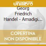 Georg Friedrich Handel - Amadigi (2 Sacd) cd musicale