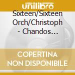 Sixteen/Sixteen Orch/Christoph - Chandos Anthems Vol 4 cd