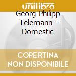 Georg Philipp Telemann - Domestic cd musicale di Artisti Vari