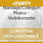 Standage/Collegium Musicu - Violinkonzerte cd