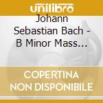 Johann Sebastian Bach - B Minor Mass (2 Cd) cd