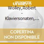 Wolley,Robert - Klaviersonaten, 6 Op.17 cd musicale di J.christian Bach