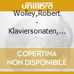 Wolley,Robert - Klaviersonaten, 6 Op.17 cd