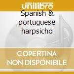 Spanish & portuguese harpsicho cd