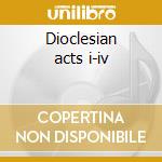 Dioclesian acts i-iv cd musicale di Purcell