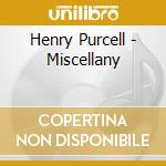 Henry Purcell - Miscellany cd musicale di Purcell