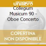 Collegium Musicum 90 - Oboe Concerto cd