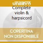Complete violin & harpsicord cd musicale di Bach johann sebastian