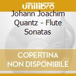 Johann Joachim Quantz - Flute Sonatas cd musicale di Quantz