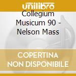 Collegium Musicum 90 - Nelson Mass cd musicale di Haydn franz joseph