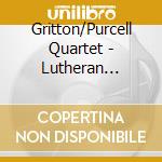 Gritton/Purcell Quartet - Lutheran Masses cd