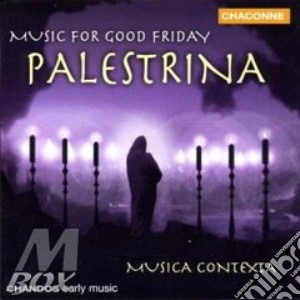 Giovanni Pierluigi Da Palestrina - Music For Good Friday cd musicale di Palestrina giovanni p