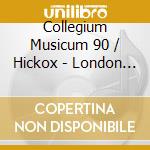 Collegium Musicum 90 / Hickox - London Symphonies Vol 2 cd musicale di Haydn franz joseph