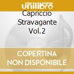 Capriccio Stravagante Vol.2 cd