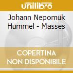 Johann Nepomuk Hummel - Masses cd