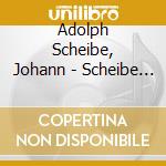 Adolph Scheibe, Johann - Scheibe / Sinfonias cd musicale di Scheibe