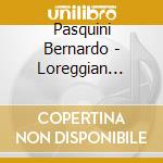 Pasquini Bernardo - Loreggian Roberto - Ferranini Francesco - Sonate Per Gravicembalo cd