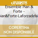 Ensemble Pian & Forte - Ensemblepian&Forte-Laforzadelsivinoamore cd