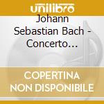 Johann Sebastian Bach - Concerto Italien Bwv271. Ouverture cd musicale di Johann Sebastian Bach