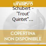 Schubert - 'Trout' Quintet' Adagio And Rondo Concertante cd