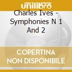 Charles Ives - Symphonies N 1 And 2 cd musicale di Detroit symphony orchestra
