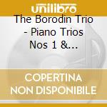 The Borodin Trio - Piano Trios Nos 1 & 2 cd musicale di Schubert