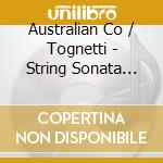 Australian Co / Tognetti - String Sonata No. 2 / Irkanda cd musicale di Australian Co/Tognetti