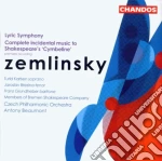 Alexander Von Zemlinsky - Lyric Symphony, Complete Incidental Music To Shakespeare's Cymbeline cd