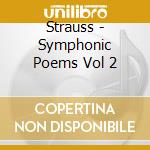Strauss - Symphonic Poems Vol 2 cd musicale di Wallfisch/Rsno/Jarvi