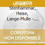 Stenhammar, Heise, Lange-Mulle - Songs For Baritone And Orchest cd